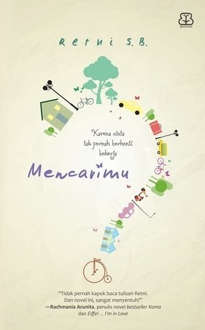 Novel terbarunya mbak Retni SB. Bukan Metropop sih, karna published by Bentang. But you should read this!